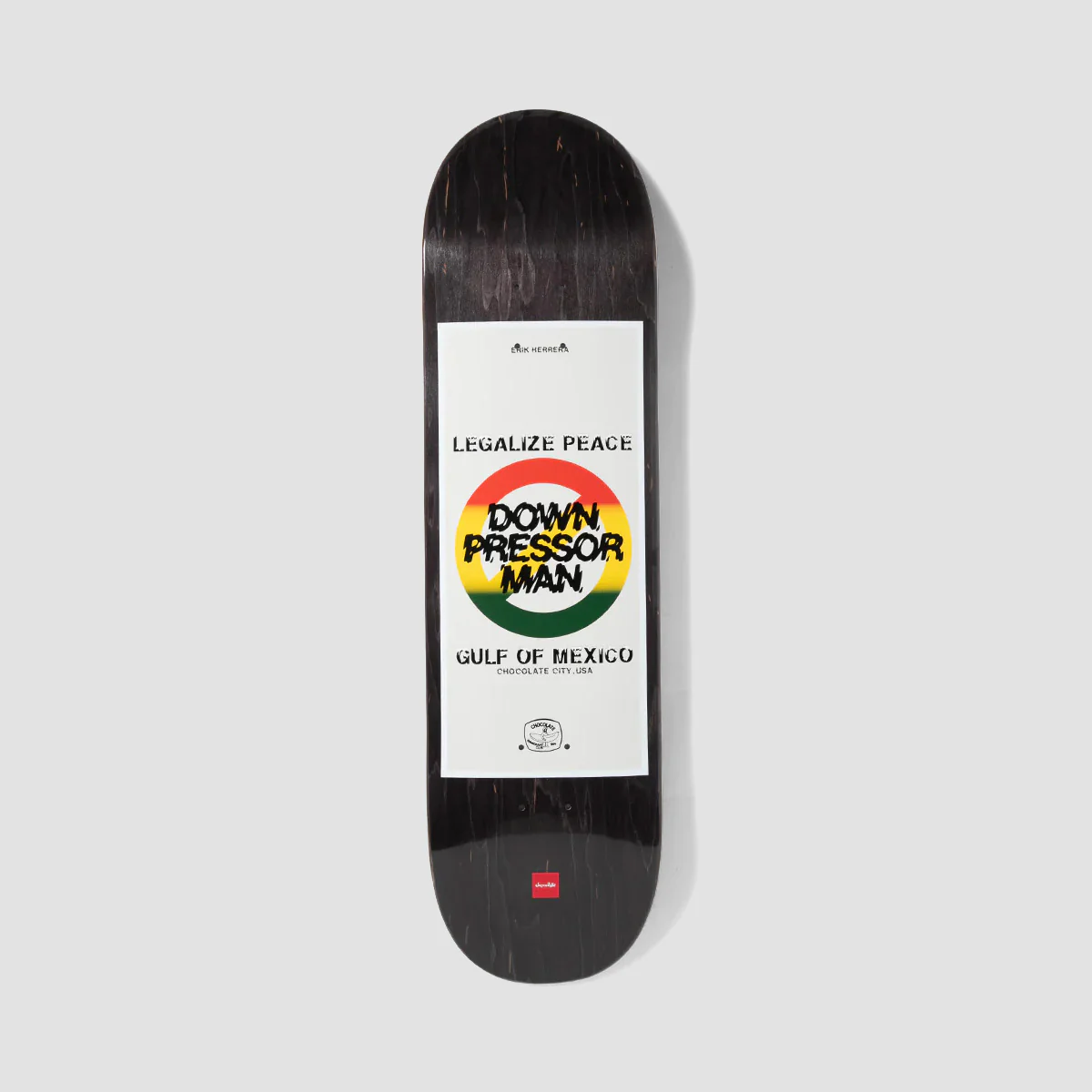 Chocolate 'Legalize Peace' Down Pressor Man Erik Herrera Skateboard Deck - 8.375"